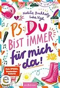 E-Book (epub) PS: Du bist immer für mich da! (PS: Du bist die Beste! 4) von Natalie Buchholz