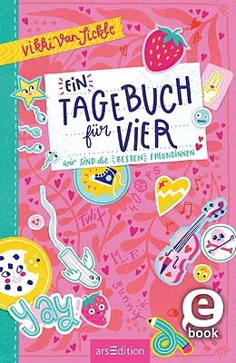 E-Book (epub) Ein Tagebuch für vier  Wir sind die besten Freundinnen von Vikki VanSickle