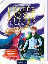 Kartonierter Einband Keeper of the Lost Cities  Die Graphic Novel  Teil 2 (Keeper of the Lost Cities) von Shannon Messenger