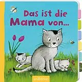 Pappband, unzerreissbar Das ist die Mama von ... von 
