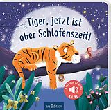 Pappband, unzerreissbar Tiger, jetzt ist aber Schlafenszeit! von Joschi Mühl