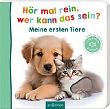 Pappband Hör mal rein, wer kann das sein? - Meine ersten Tiere von 