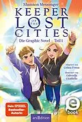 E-Book (epub) Keeper of the Lost Cities  Die Graphic Novel, Teil 1 (Keeper of the Lost Cities) von Shannon Messenger