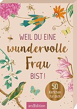 Kartonierter Einband Weil du eine wundervolle Frau bist! von 