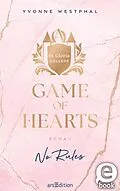 E-Book (epub) Game of Hearts  No Rules (St. Gloria College 1) von Yvonne Westphal