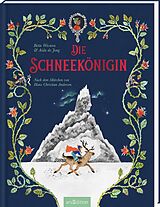 Fester Einband Die Schneekönigin von Hans Christian Andersen, Bette Westera