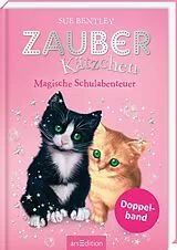 Fester Einband Zauberkätzchen Magische Schulabenteuer (Zauberkätzchen) von Sue Bentley