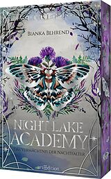 Kartonierter Einband Night Lake Academy - Das Vermächtnis der Nachtfalter (Night Lake Academy 2) von Bianka Behrend, M. D. Hirt
