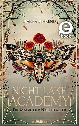 E-Book (epub) Night Lake Academy  Die Magie der Nachtfalter (Night Lake Academy 1) von Bianka Behrend