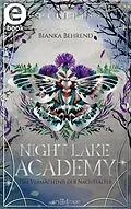E-Book (epub) Night Lake Academy  Das Vermächtnis der Nachtfalter (Night Lake Academy 2) von Bianka Behrend, M. D. Hirt