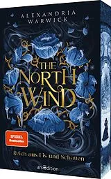 Kartonierter Einband The North Wind  Reich aus Eis und Schatten (The Four Winds 1) von Alexandria Warwick