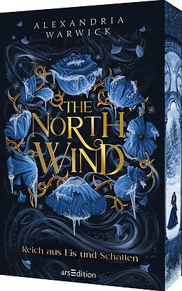 Kartonierter Einband The North Wind  Reich aus Eis und Schatten (The Four Winds 1) von Alexandria Warwick