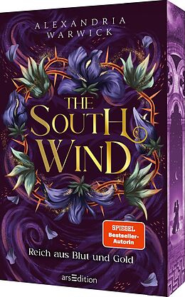 Kartonierter Einband The South Wind - Reich aus Blut und Gold (The Four Winds 3) von Alexandria Warwick