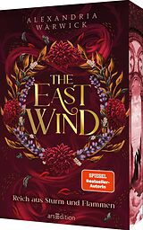 Kartonierter Einband The East Wind  Reich aus Sturm und Flammen (The Four Winds 4) von Alexandria Warwick