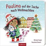 Pappband Paulina auf der Suche nach Weihnachten von Michael Engler