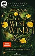 E-Book (epub) The West Wind  Reich aus Licht und Dornen (The Four Winds 2) von Alexandria Warwick