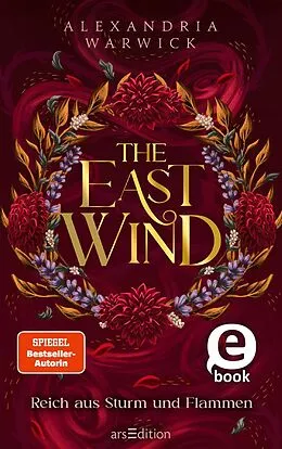 E-Book (epub) The East Wind  Reich aus Sturm und Flammen (The Four Winds 4) von Alexandria Warwick