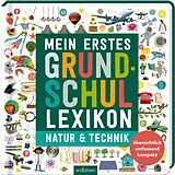 Fester Einband Mein erstes Grundschul-Lexikon Natur & Technik von Melinda Ronto