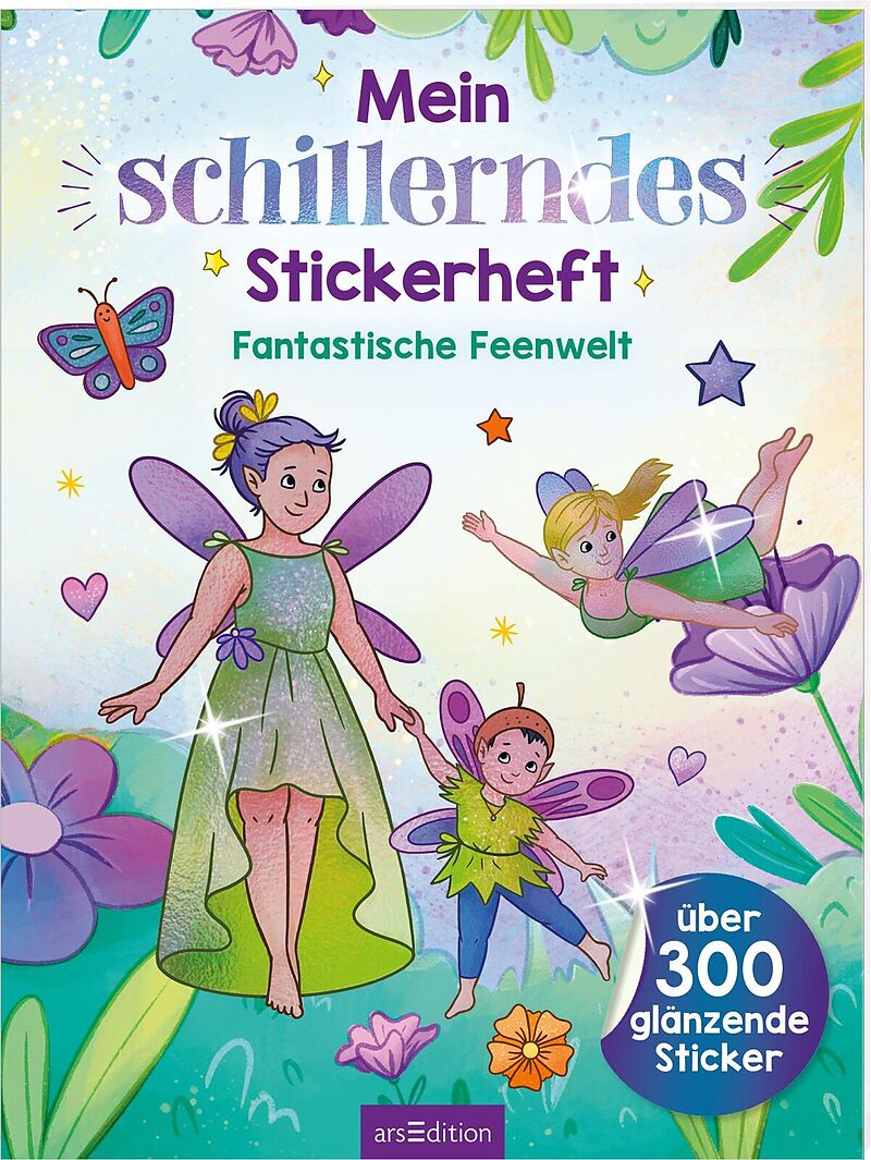 Mein schillerndes Stickerheft  Fantastische Feenwelt