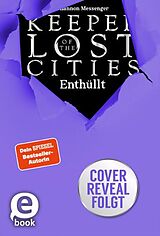 E-Book (epub) Keeper of the Lost Cities  Enthüllt (Band 9,5) (Keeper of the Lost Cities) von Shannon Messenger