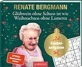 Fester Einband Glühwein ohne Schuss ist wie Weihnachten ohne Lametta von Renate Bergmann