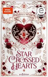 E-Book (epub) Star-Crossed Hearts von Marissa Meyer