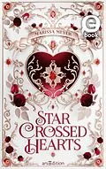 E-Book (epub) Star-Crossed Hearts von Marissa Meyer