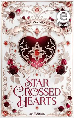 E-Book (epub) Star-Crossed Hearts von Marissa Meyer