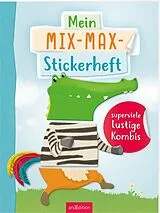Kartonierter Einband Mein Mix-Max-Stickerheft von 