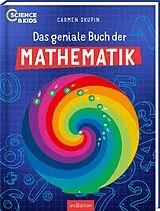 Fester Einband Science & Kids Das geniale Buch der Mathematik von Carmen Skupin
