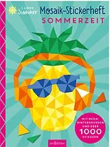 Kartonierter Einband I Love Summer  Mosaik-Stickerheft Sommerzeit von 