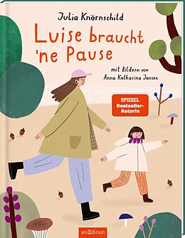  Luise braucht 'ne Pause von Julia Knörnschild