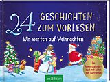 Fester Einband 24 Geschichten zum Vorlesen - Wir warten auf Weihnachten von Katharina E. Volk