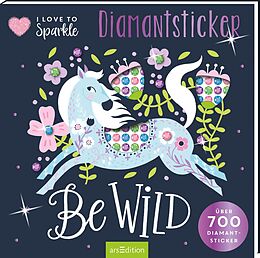 Kartonierter Einband I Love to Sparkle - Be Wild von 