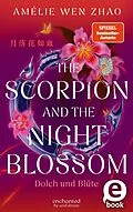 E-Book (epub) The Scorpion and the Night Blossom  Dolch und Blüte (The Three Realms 1) von Amélie Wen Zhao