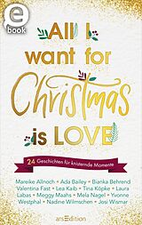 E-Book (epub) All I want for Christmas is Love von Mareike Allnoch, Ada Bailey, Bianka Behrend