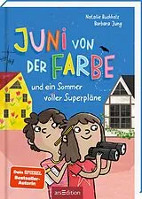 Fester Einband Juni von der Farbe und ein Sommer voller Superpläne von Natalie Buchholz