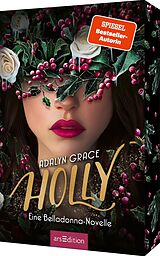 Kartonierter Einband Holly - Eine Belladonna-Novelle (Belladonna 4) von Adalyn Grace