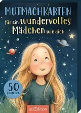 Kartonierter Einband Mutmachkarten für ein wundervolles Mädchen wie dich von 