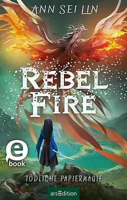E-Book (epub) Rebel Fire  Tödliche Papiermagie (Rebel Skies 2) von Ann Sei Lin