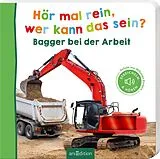 Pappband Hör mal rein, wer kann das sein? Bagger bei der Arbeit von