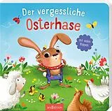 Pappband, unzerreissbar Der vergessliche Osterhase von