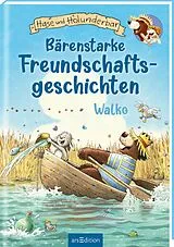Fester Einband Hase und Holunderbär Bärenstarke Freundschaftsgeschichten (Hase und Holunderbär) von Walko