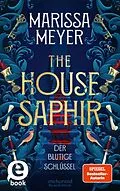 E-Book (epub) The House Saphir von Marissa Meyer