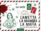 Fester Einband Lametta La Mamma La Mafia von Uli Brée