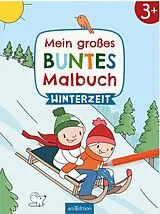 Kartonierter Einband (Kt) Mein großes buntes Malbuch  Winterzeit von 