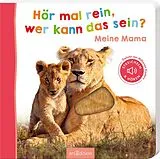 Pappband Hör mal rein, wer kann das sein? Meine Mama von