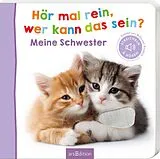 Pappband Hör mal rein, wer kann das sein? Meine Schwester von 