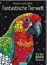 Kartonierter Einband (Kt) Stickern nach Zahlen Fantastische Tierwelt von