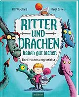 Fester Einband Ritter und Drachen haben gut lachen von Elli Woollard
